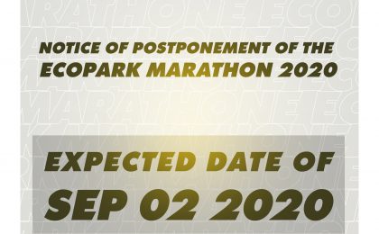 NOTICE OF POSTPONEMENT OF THE ECOPARK MARATHON 2020